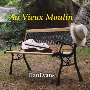 Dan Evans: Au Vieux Moulin
